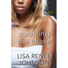Surviving the Chase