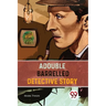 A Double Barrelled Detective Story
