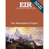 The Manahattan Project: Executive Intelligence Review; Volume 42, Issue 30