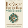 It's Easier Than You Think: The Buddhist Way to Happiness