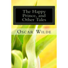 The Happy Prince, and Other Tales