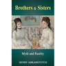 Brothers & Sisters: Myth and Reality