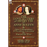 The Love Letters of Henry VIII to Anne Boleyn & Other Correspondence & Documents Concerning the King and His Wives
