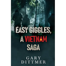 Easy Giggles, A Vietnam Saga