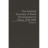 The Political Economy of Rural Development in China, 1978-1999