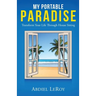 My Portable Paradise: Transform Your Life Through House Sitting