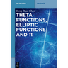 Theta Functions, Elliptic Functions and π