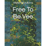 Free To Be Vee