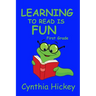 Learning to Read is Fun! First Grade