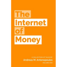 The Internet of Money: A collection of talks by Andreas M. Antonopoulos