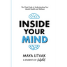 Inside Your Mind: The Cheat Code to Understanding Your Mental Health and Wellness