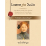 Letters from Sadie: Letters Written by Sadie Claire (Marcum) Montgomery from the Norton, Kansas, Tuberculosis Sanatorium (1932-1933)