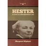 Hester: A Story of Contemporary Life