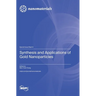 Synthesis and Applications of Gold Nanoparticles