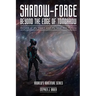 Shadow-Forge Beyond the Edge of Tomorrow