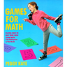 Games for Math: Playful Ways to Help Your Child Learn Math from Kindergarten to Third Grade
