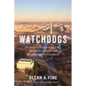 Watchdogs: Inspectors General and the Battle for Honest and Accountable Government