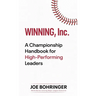 Winning, Inc.: A Championship Handbook for High-Performing Leaders