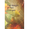 The Weight of Two Oranges