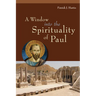 A Window Into the Spirituality of Paul