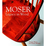 Moser: Legacy in Wood