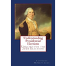 Understanding Presidential Elections: The Constitution, Caucuses, Primaries, Electoral College, and More