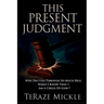 This Present Judgment: Why Do I Go Through So Much Hell When I Know That I Am a Child of God?