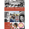 Chicana Tributes: Activist Women of the Civil Rights Movement - Stories for the New Generation