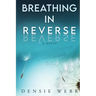 Breathing in Reverse