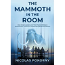 The Mammoth in the Room: How Great Leaders and Their Teams Embrace Evolutionary Truths for Outstanding Business Results
