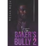 The Baker's Bully 2