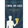 I Win, We Lose: The New Social Darwinism and the Death of Love and Other Writings