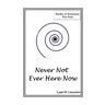 Never Not Ever Here Now: The Self Is All