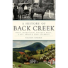 A History of Back Creek: Bent Mountain, Poages Mill, Cave Spring and Starkey