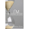 I'm Waiting on God