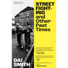 Street Fighting and Other Past Times