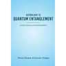 Astrology is Quantum Entanglement - Astro Quantum Entanglement
