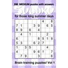 200 medium Sudoku puzzles with answers for those long summer days: Brain training puzzles for children to adults - Vol 1