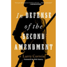 In Defense of the Second Amendment