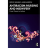 Antiracism Nursing and Midwifery: From Praxis to Action