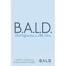 B.A.L.D. Bold Affirmations In Little Doses
