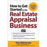 How to Get Started in the Real Estate Appraisal Business
