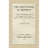 The Institution of Property: A Study of the Development, Substance and Arrangement of the System of Property in Modern Anglo-American Law (1936)