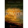Escape from Pompeii: The Great Eruption of Mount Vesuvius and Its Survivors