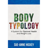 Bodytypology: A System for Optimal Health and Weight Loss