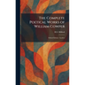 The Complete Poetical Works of William Cowper: Oxford Edition - Leather