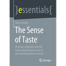 The Sense of Taste: Of Genes, Molecules and the Fascinating Biology of One of the Most Fundamental Senses
