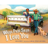 Ways Papi Says I Love You