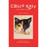 Calico Kitty: Cali Finds a Home
