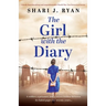 The Girl with the Diary: Utterly heartbreaking and unputdownable World War Two historical fiction